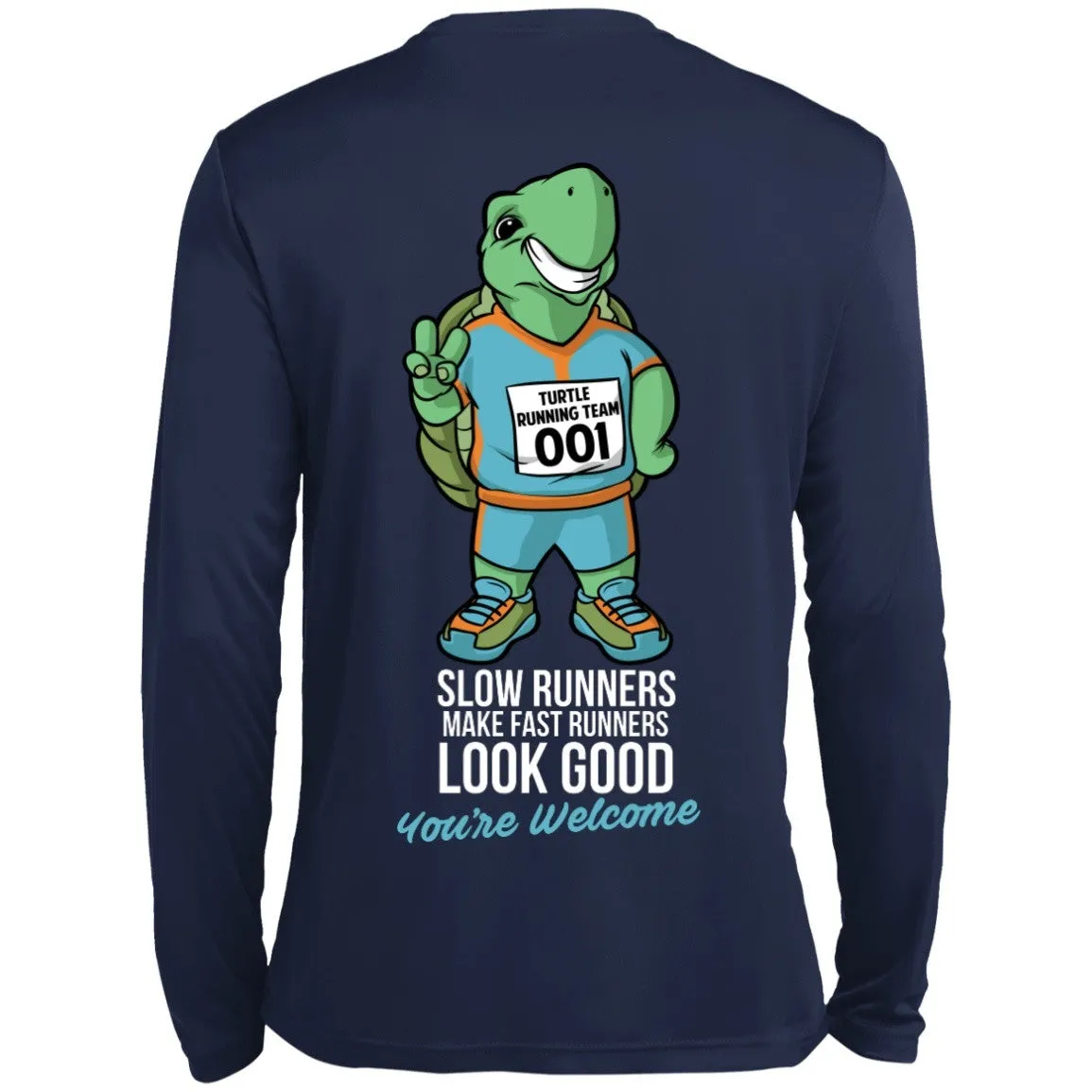 Slow Runners Make Fast Runners Look Good Long Sleeve Dri Fit Shirt