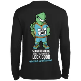 Slow Runners Make Fast Runners Look Good Long Sleeve Dri Fit Shirt
