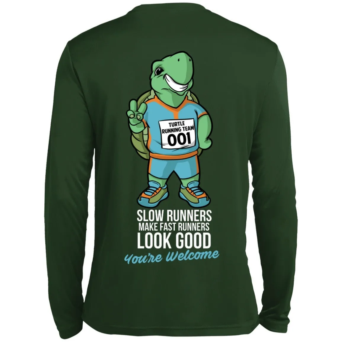 Slow Runners Make Fast Runners Look Good Long Sleeve Dri Fit Shirt