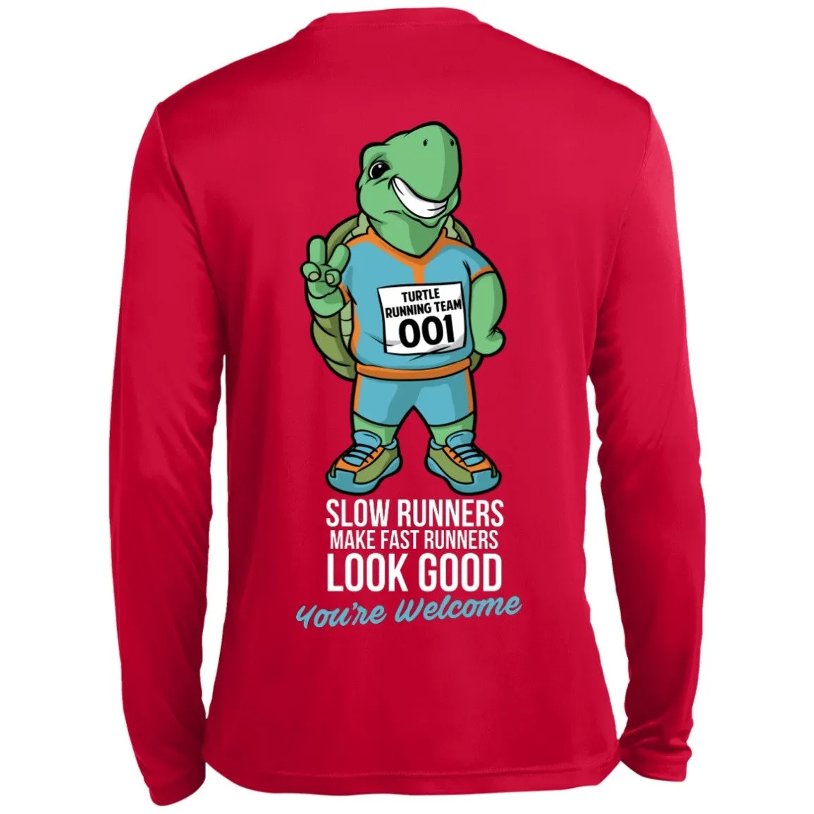 Slow Runners Make Fast Runners Look Good Long Sleeve Dri Fit Shirt